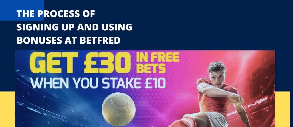 The process of signing up and using bonuses at Betfred