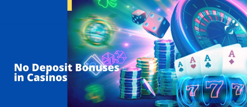 No Deposit Bonuses in Casinos