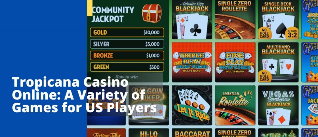 Tropicana Casino Online: A Variety of Games for US Players 